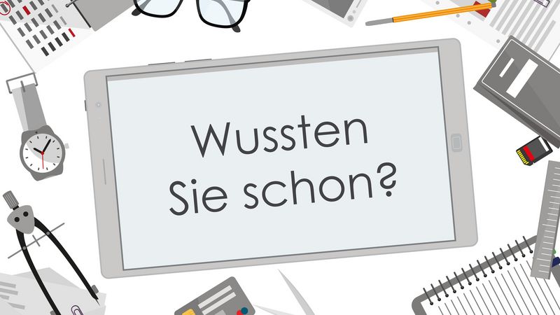 Wussten Sie schon?